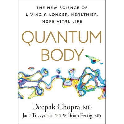 Quantum Body: The New Science of Aging Well and Living Longer