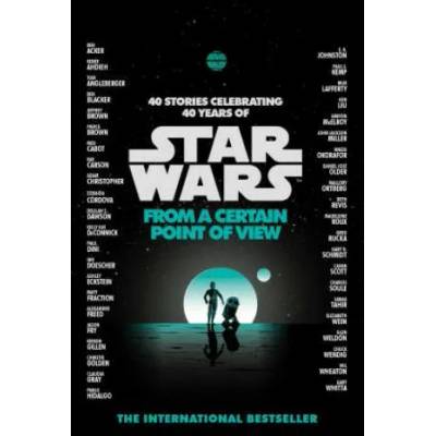 Star Wars: From a Certain Point of View | Various Authors