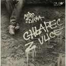 ZBIRKA MIROSLAV - CHLAPEC Z ULICE CD