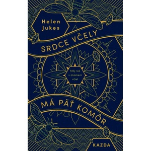 Srdce včely má päť komôr | Helen Jukes (ISBN: 9788088316794)