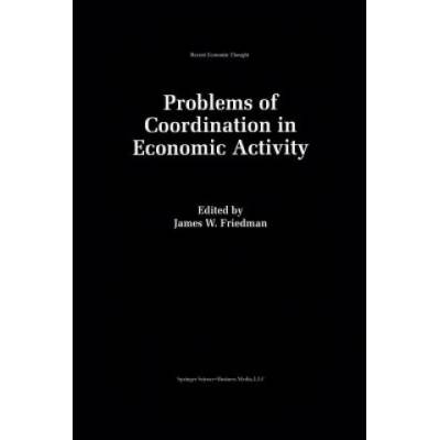 Problems of Coordination in Economic Activity | James W. Friedman
