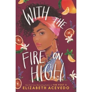 With the Fire on High | Elizabeth Acevedo (ISBN: 9780062662835)