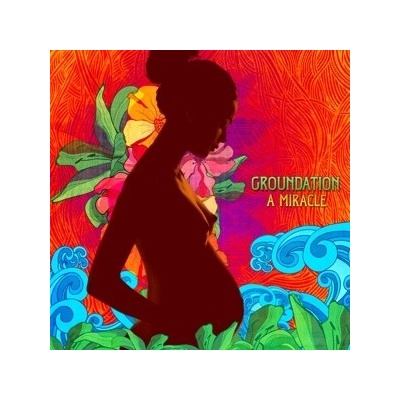 GROUNDATION: A MIRACLE LP