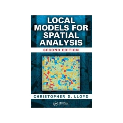 Local Models for Spatial Analysis - Christopher D. Lloyd