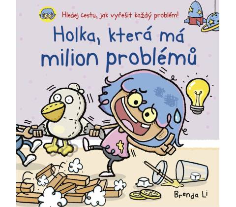 Holka, která má milion problémů