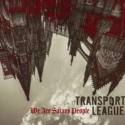 TRANSPORT LEAGUE - WE ARE SATANS PEOPLE 1 CD