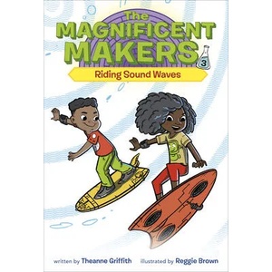 Magnificent Makers #3: Riding Sound Waves (ISBN: 9780593123102)