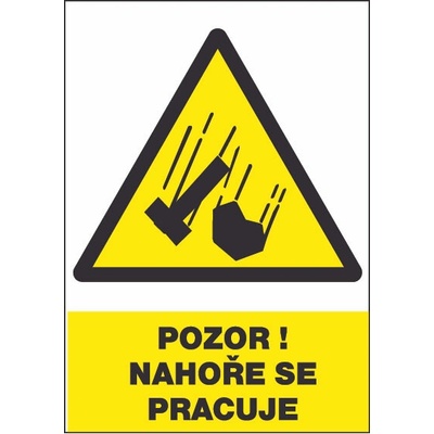 Tabulka bezpečnostní - Pozor! Nahoře se pracuje 300 x 210 mm, balení 1 ks