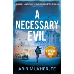 Necessary Evil | Abir Mukherjee (ISBN: 9781784704773)