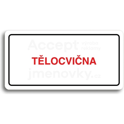 ACCEPT Piktogram TĚLOCVIČNA - bílá tabulka - barevný tisk