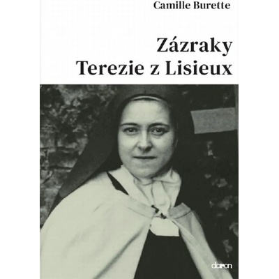 Zázraky Terezie z Lisieux - Camille Burette