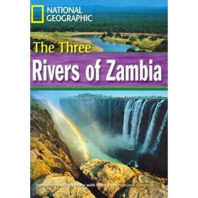 FOOTPRINT READING LIBRARY: LEVEL 1600: THREE RIVERS OF ZAMBIA BRE