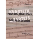 KVARTETA pro bicí nástroje 1 1/2/3/4/ - Kubánek Libor