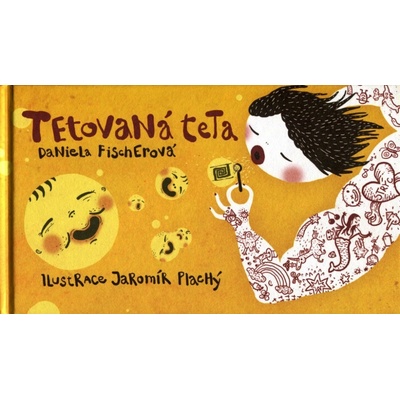 Tetovaná teta - Daniela Fischerová
