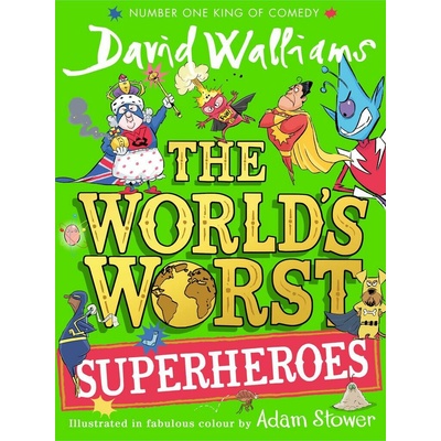 The World's Worst Superheroes - David Walliams