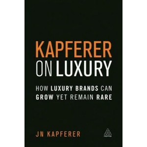Kapferer on Luxury | Jean Noel Kapferer (ISBN: 9780749474362)