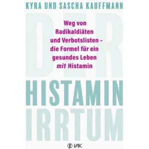 Der Histamin-Irrtum | Sascha Kauffmann (ISBN: 9783867312387)