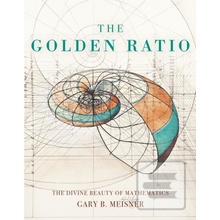 The Golden Ratio Gary B. Meisner