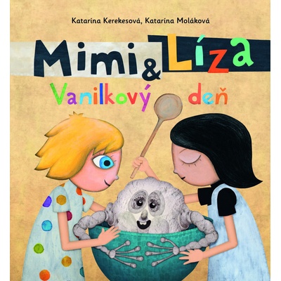 Mimi a Líza Vanilkový deň - Katarína Kerekesová