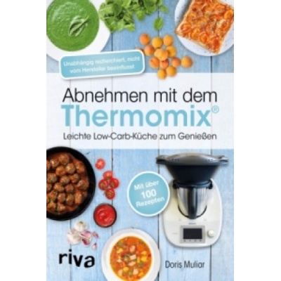 Abnehmen mit dem Thermomix - Muliar, Doris