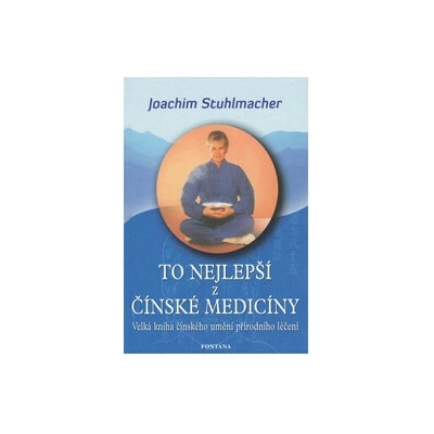 To nejlepší z Čínské medicíny - Joachim Stuhlmacher