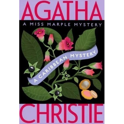A Caribbean Mystery: A Miss Marple Mystery Christie Agatha