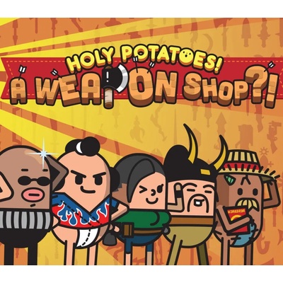 Holy Potatoes! A Weapon Shop?!