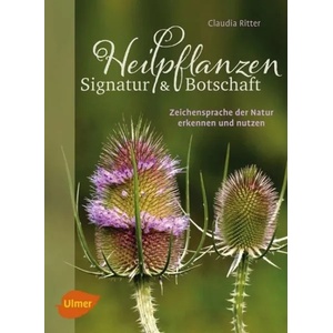 Heilpflanzen. Signatur und Botschaft | Claudia Ritter (2016)