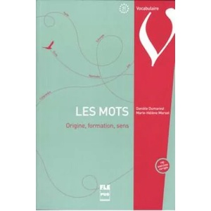 Mots origine formation sens A2-C1 | Dumarest Daniele, Morsel Marie-Helene (ISBN: 9782706126352)