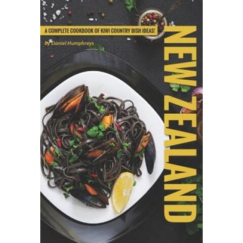 Image 1 of New Zealand Recipes: A Complete Cookbook of Kiwi Country Dish Ideas! | Daniel Humphreys