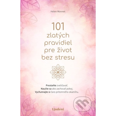 101 zlatých pravidiel pre život bez stresu - Helen Monnet