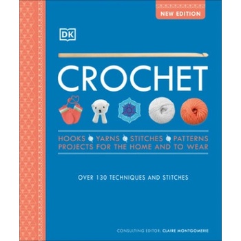 Crochet: Over 130 Techniques and Stitches