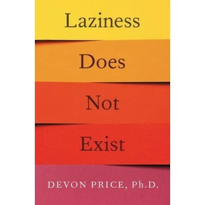 Laziness Does Not Exist | Devon Price (ISBN: 9781982140113)