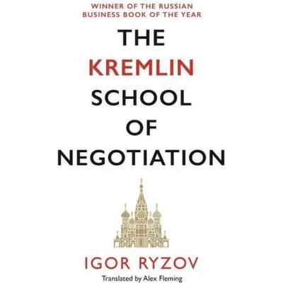 Kremlin School of Negotiation | Alex Fleming