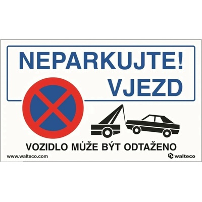 Walteco Ceduľka ""Zákaz parkovania/Vozidlo môže byť odtiahnuté"" plast, 165x100 mm