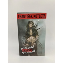Poslední tango v Havaně - František Kotleta