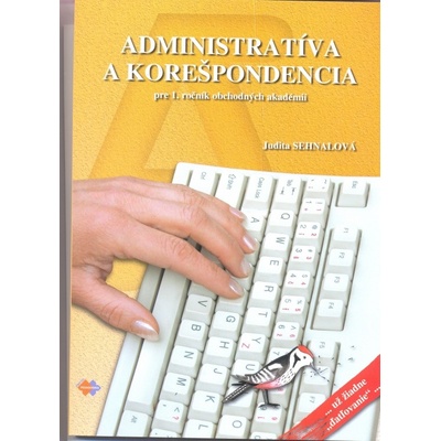 Administratíva a korešpondencia pre 1. ročník OA 4.vydanie