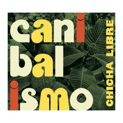 Chicha Libre - Canibalismo LP