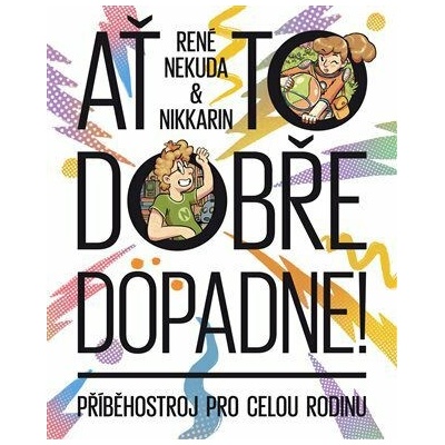 Ať to dobře dopadne - Příběhostroj pro celou rodinu