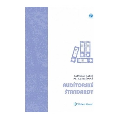 Audítorské štandardy - Kareš, Ladislav; Krišková, Petra