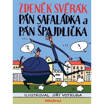 Pán Safaládka a pán Špajdlička - Zdeněk Svěrák