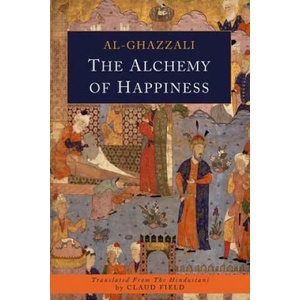 The Alchemy of Happiness | Abu Hamid Al-Ghazali, Abu Hamid Al-Ghazzali (ISBN: 9781684221660)