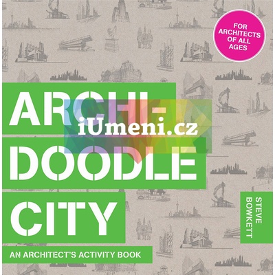 Archidoodle City: An Architect's Activity BooSteve Bowkett