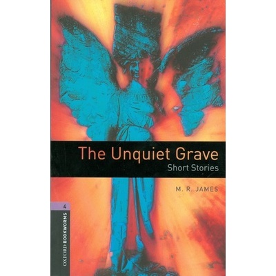Oxford Bookworms Library 4 Unquiet Grave