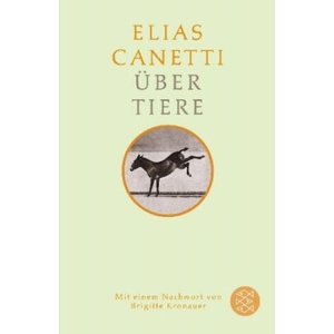 Über Tiere | Elias Canetti, Sven Hanuschek (ISBN: 9783596296668)