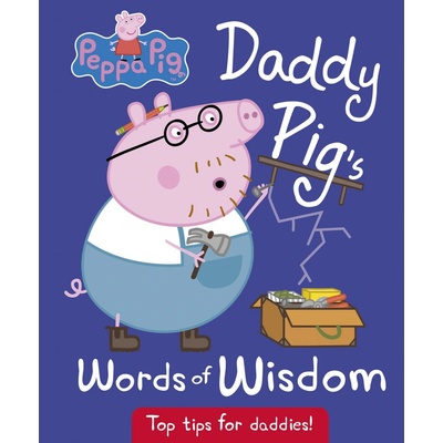 Daddy Pig's Words of Wisdom - Peppa Pig