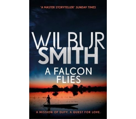 Falcon Flies - Wilbur Smith