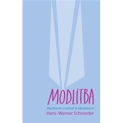 Modlitba Hans-Werner Schroeder