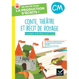 En route pour la production d'écrits CM - Contes, théâtre et récits de voyage - 2023 - Cahier élève (2023)