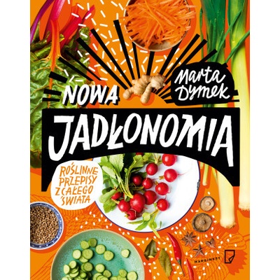 Nowa Jadłonomia. Roślinne przepisy z całego świata wyd. 2